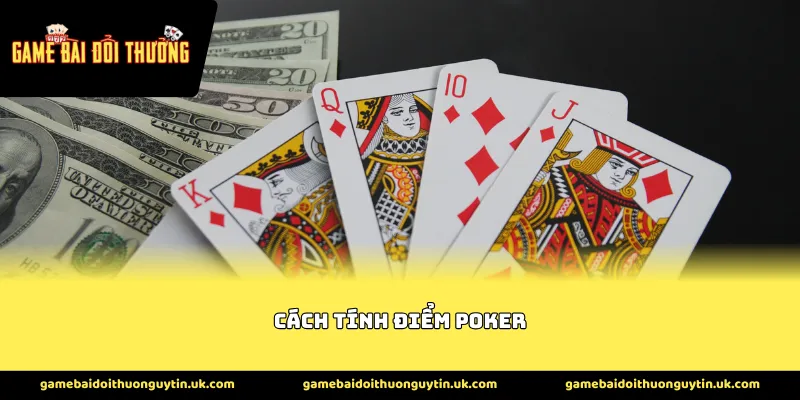 cách tính điểm poker