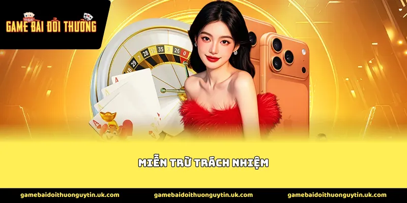 Miễn trừ trách nhiệm